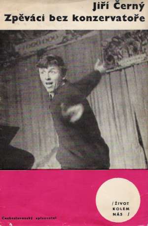Zpěváci bez konzervatoře - Černý Jiří