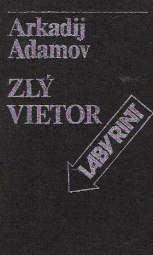 ZLÝ VIETOR - Adamov Arkadij