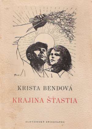 KRAJINA ŠŤASTIA - Bendová Krista