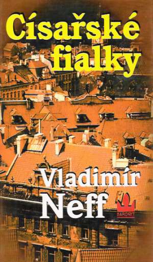 CÍSAŘSKÉ FIALKY - Neff Vladimír