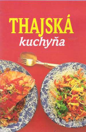 Thajská kuchyňa - Holinová Hilda