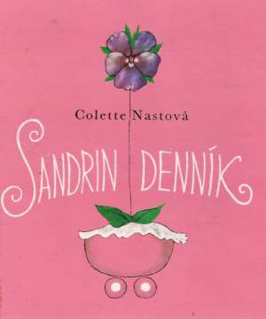 Sandrin denník - Nastová Colette