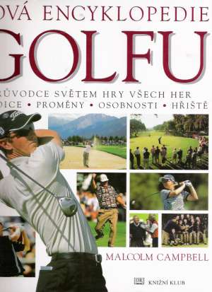 NOVÁ ENCYKLOPEDIE GOLFU - Campbell M.