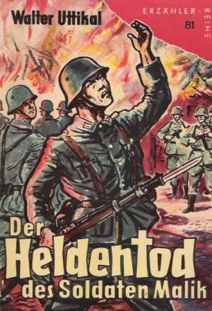 DER HELDENTOD DES SOLDATEN MALIK - Uttikal Walter