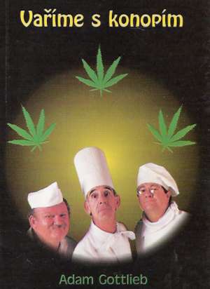 VAŘÍME S KONOPÍM - Gottlieb Adam