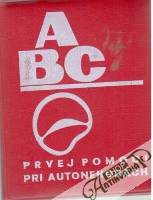 Obal knihy Abc prvej pomoci pri autonehodách