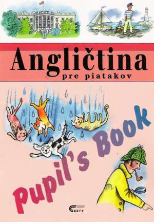 ANGLIČTINA PRE PIATAKOV - Zahálková M.