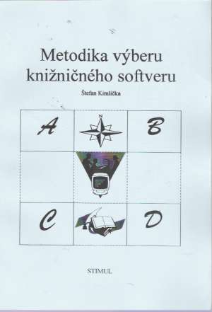 METODIKA VÝBERU KNIŽNIČNÉHO SOFTVERU - Kimlička Štefan