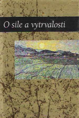 O sile a vytrvalosti - Kolektív autorov