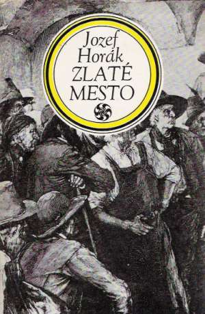 Zlaté mesto - Horák Jozef