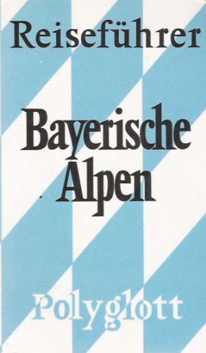 BAYERISCHE ALPEN - Kolektív autorov
