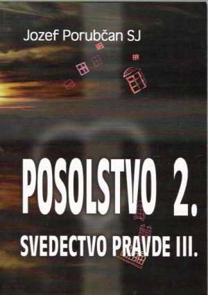 Obal knihy POSOLSTVO 2. - SVEDECTVO PRAVDE III.