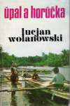 Wolanowski Lucjan - Úpal a horúčka
