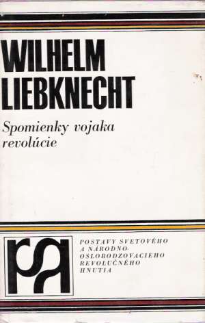 SPOMIENKY VOJAKA NA REVOLÚCIE - Liebknecht Wilhelm