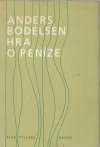 Bodelsen Anders - Hra o peníze