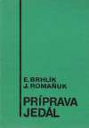 Brhlík Eduard, Romaňuk Juraj - Príprava jedál - Technológia