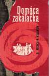Pelech O. a kol. - Domáca zakáľačka