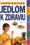 Briffa John - Jedlom k zdraviu