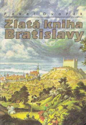 Obal knihy Zlatá kniha Bratislavy