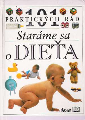 101 praktických rád - staráme sa o dieťa - Fenwicková Elizabeth