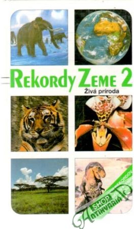 Obal knihy Rekordy Zeme 2 - Živá príroda