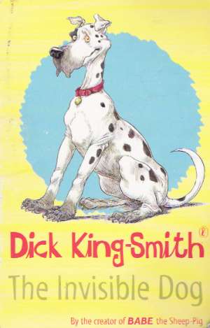 THE INVISIBLE DOG - King-Smith Dick