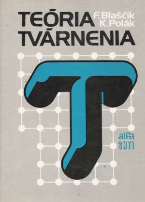 Teória tvárnenia - Blaščík, Polák