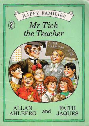 MR TICK THE TEACHER - Ahlberg A.