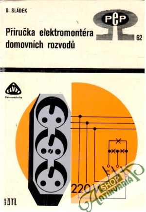 Příručka elektromontéra domovních rozvodu - Sládek D.