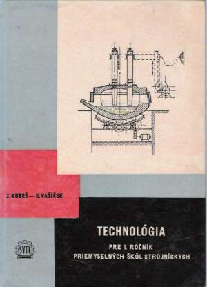 TECHNOLÓGIA - Kubeš J. a kol.