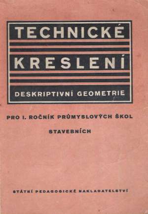 TECHNICKÉ KRESLENÍ DESKRIPTIVNÍ GEOMETRIE - Pospíšil/ Menšík