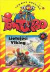 Brezina Thomas - Tom Turbo - Lietajúci Viking