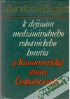 Kolektív autorov - Antológia k dejinám medzinárodného robotníckeho hnutia I.