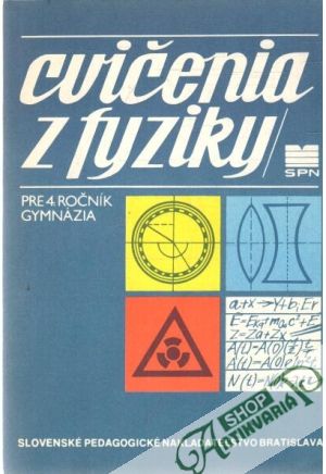 Cvičenia z fyziky pre 4.ročník gymnázia - Fuka J. a kol.