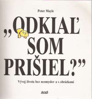 Odkiaľ som prišiel - Mayle Peter