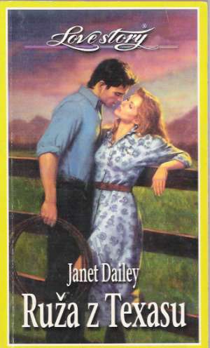 Ruža z texasu - Dailey Janet