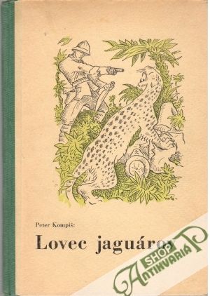 Lovec jaguárov - Kompiš Peter