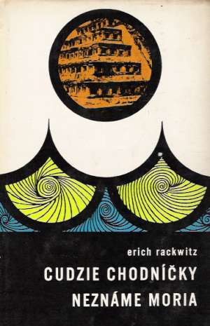 CUDZIE CHODNÍČKY NEZNÁME MORIA - Rackwitz Erich