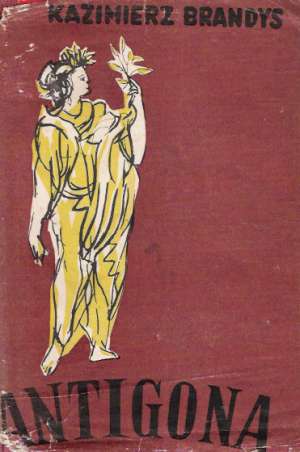 Antigona - Brandys Kazimierz