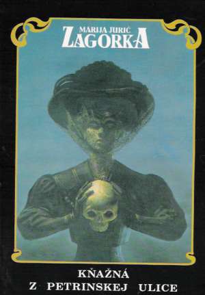 Kňažná z Petrinskej ulice - Zagorka Marija Juric