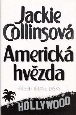 AMERICKÁ HVĚZDA - PŘÍBĚH JEDNÉ LÁSKY - Collinsová J.