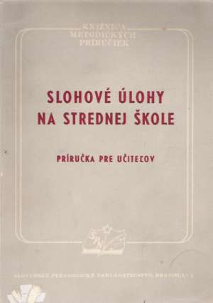 Slohové úlohy na strednej škole - Kolektív autorov