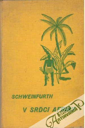V srdci Afriky - Schweinfurth Juraj