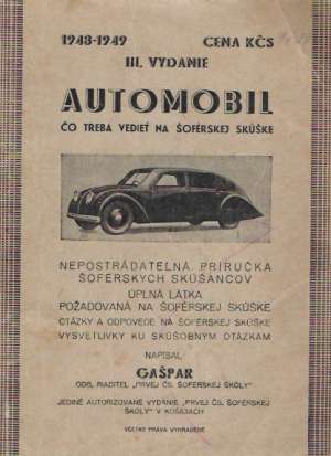 AUTOMOBIL - ČO TREBA VEDIEŤ NA ŠOFÉRSKEJ SKÚŠKE - Gašpar