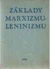 Kolektív autorov - Základy marxizmu - leninizmu