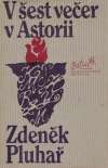 Pluhař Zdeněk - V šest večer v Astorii