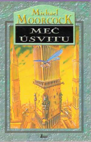 Meč úsvitu - Moorcock Michael