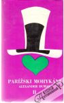 Dumas Alexander - Parížski mohykáni II.