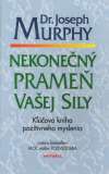 Murphy Joseph - Nekonečný prameň Vašej sily