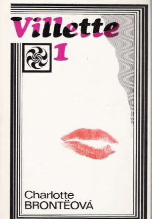 VILLETE /I.- II./ - Bronteová Charlotte